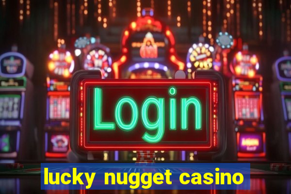 lucky nugget casino