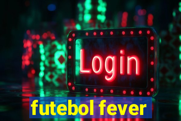 futebol fever