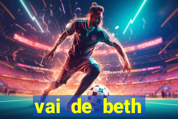 vai de beth gusttavo lima