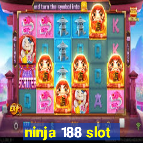 ninja 188 slot