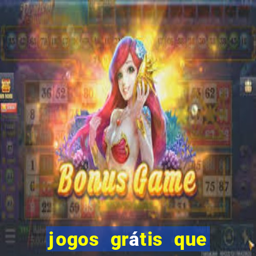 jogos grátis que d?o dinheiro