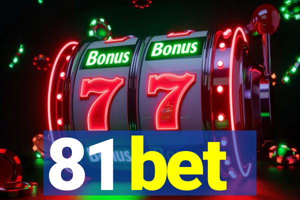 81 bet