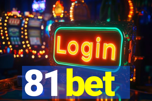 81 bet