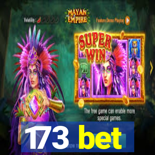 173 bet