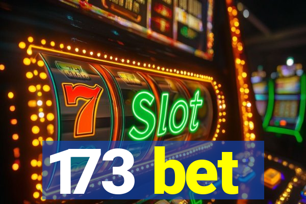 173 bet