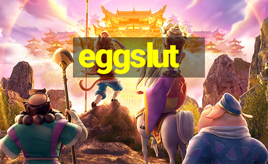 eggslut