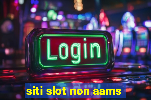 siti slot non aams