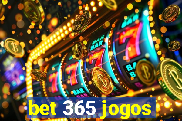 bet 365 jogos