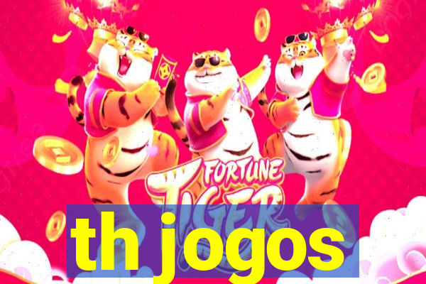 th jogos