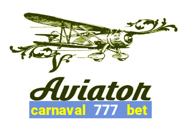 carnaval 777 bet paga mesmo