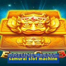 samurai slot machine