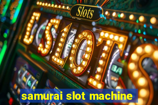 samurai slot machine