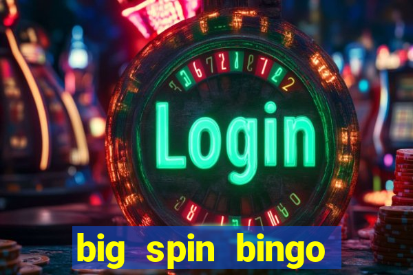 big spin bingo free bingo