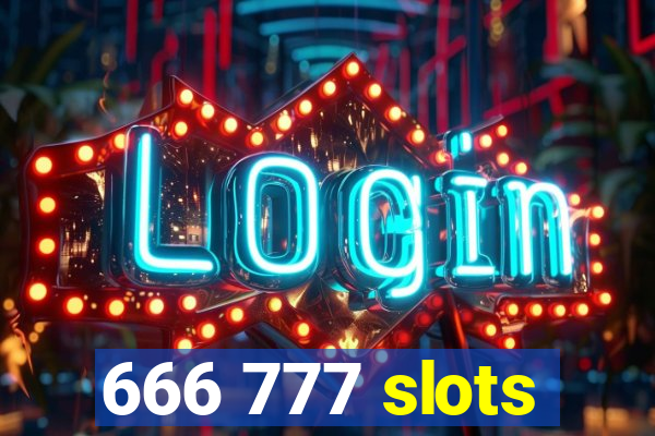 666 777 slots