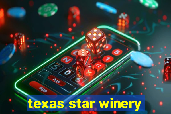 texas star winery