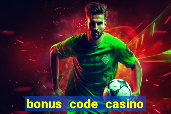 bonus code casino no deposit