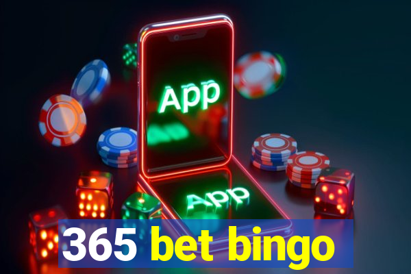 365 bet bingo