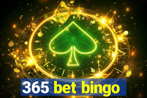 365 bet bingo