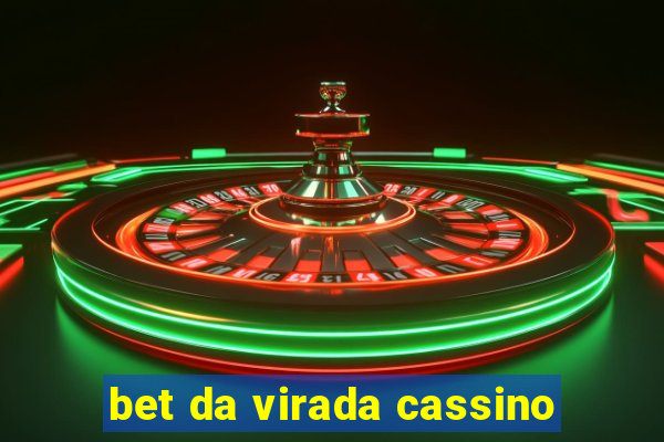 bet da virada cassino