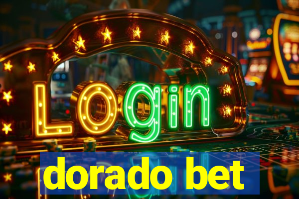 dorado bet