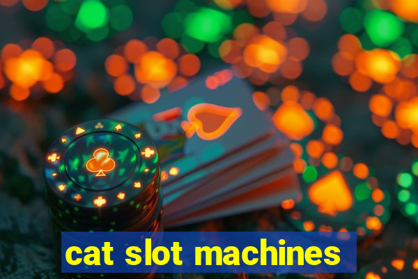 cat slot machines