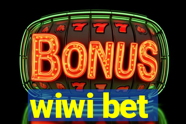 wiwi bet