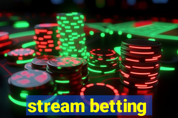 stream betting