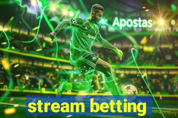 stream betting