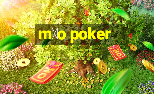 m茫o poker