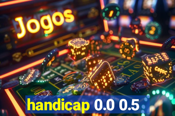 handicap 0.0 0.5