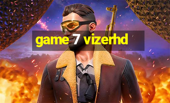 game 7 vizerhd