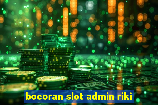 bocoran slot admin riki