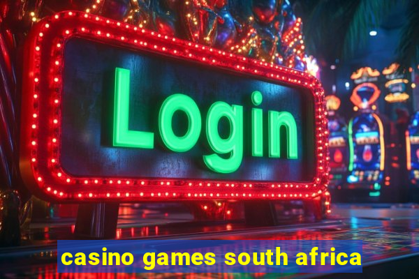 casino games south africa