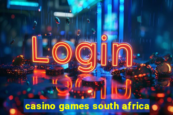 casino games south africa