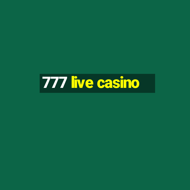 777 live casino