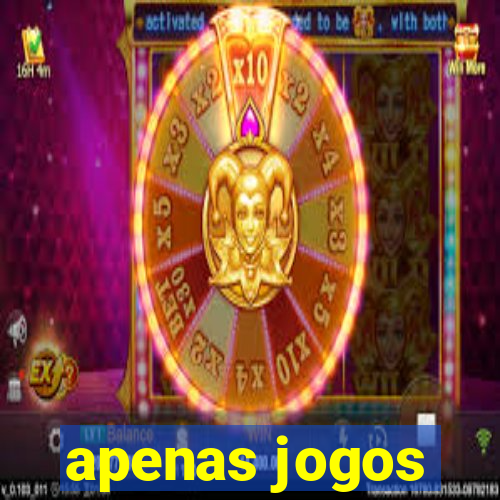 apenas jogos