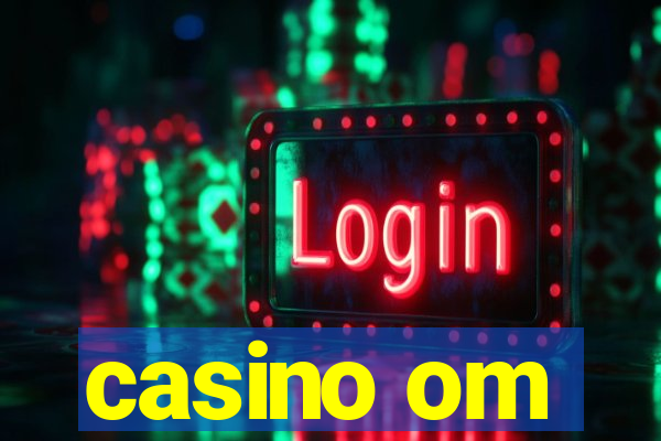 casino om