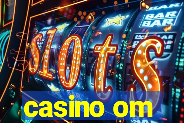 casino om