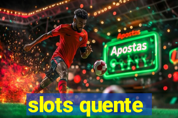 slots quente