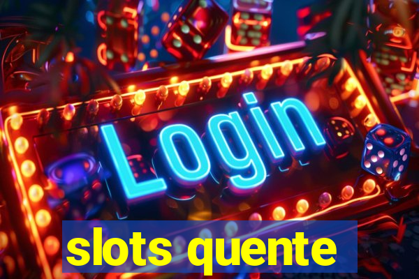 slots quente