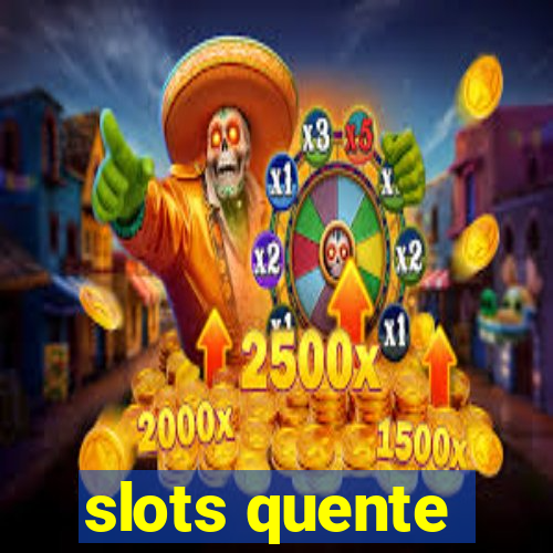 slots quente