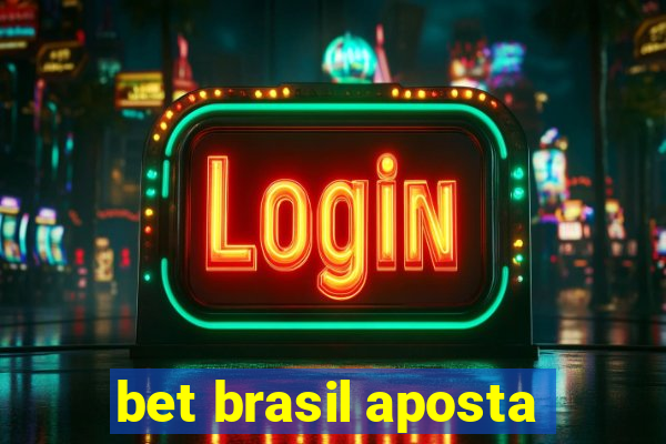 bet brasil aposta