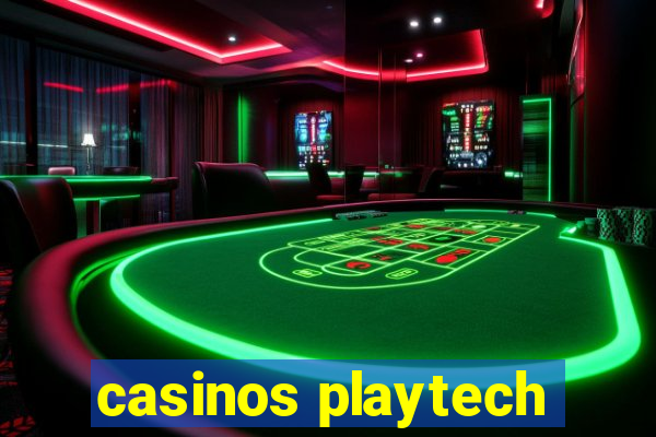 casinos playtech