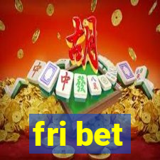 fri bet