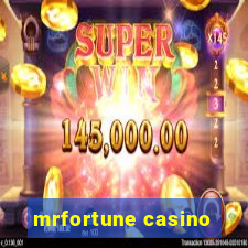 mrfortune casino