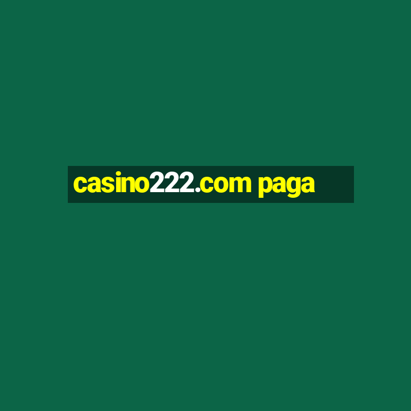 casino222.com paga