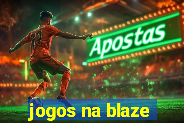 jogos na blaze