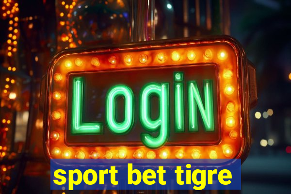 sport bet tigre