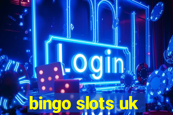 bingo slots uk