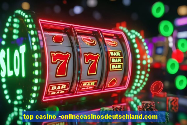 top casino -onlinecasinosdeutschland.com